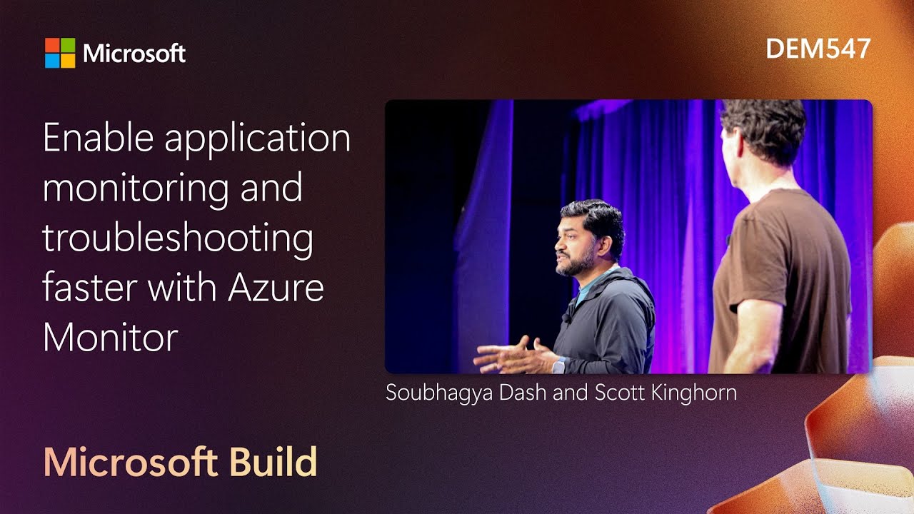 Enable application monitoring and troubleshooting faster with Azure Monitor | DEM547