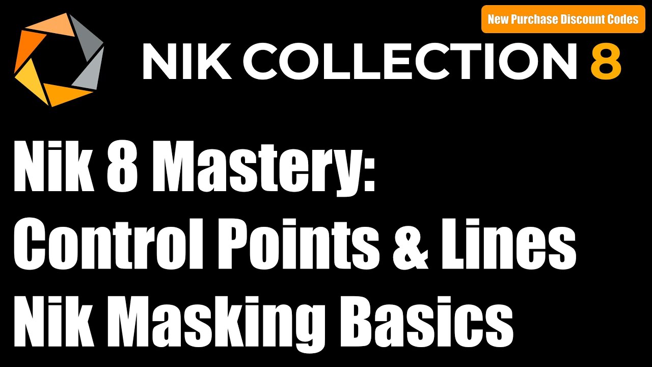 Nik 8 Color Efex Mastery: Control Point, Control Line & Nik Mask Basics + DISCOUNT CODE