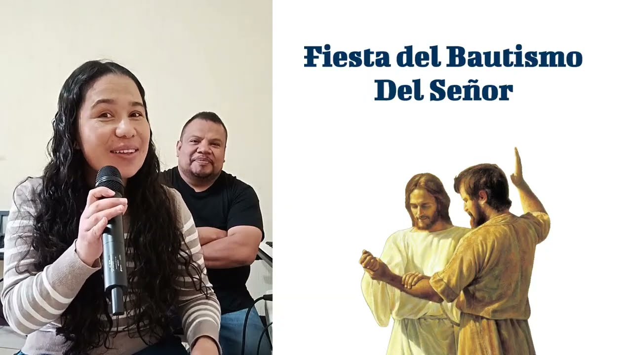Esquema de cantos para la Fiesta del Bautismo del Señor 11 de enero 2026