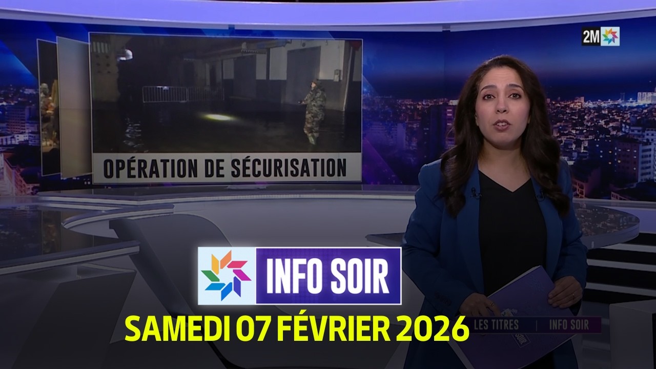 Info Soir : Samedi 07 Février 2026