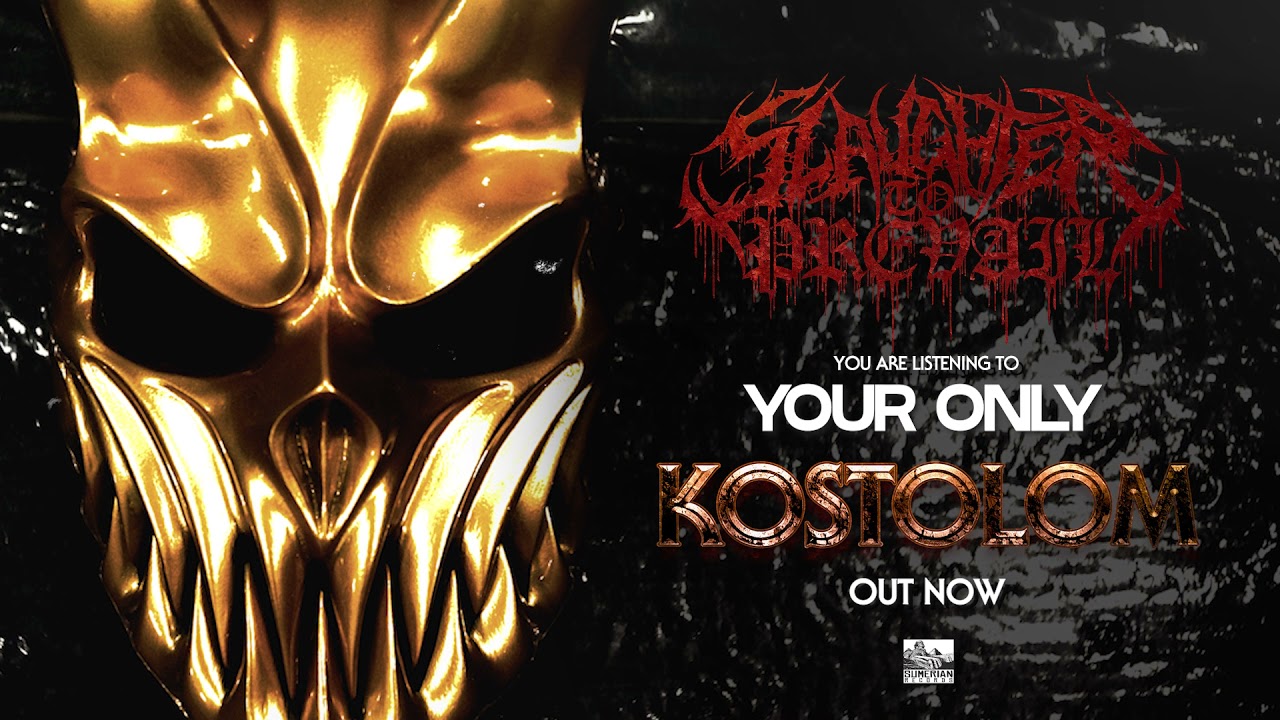 SLAUGHTER TO PREVAIL - Your Only
