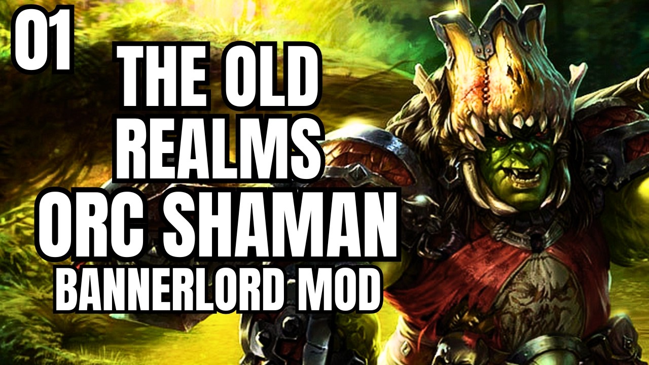 (ORC SHAMAN) The Old Realms Warhammer Bannerlord Mod Gameplay Part 1 (WAR IN THE MOUNTAINS)