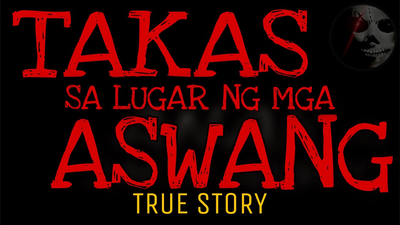 TAKAS SA LUGAR NG MGA ASWANG | True Story