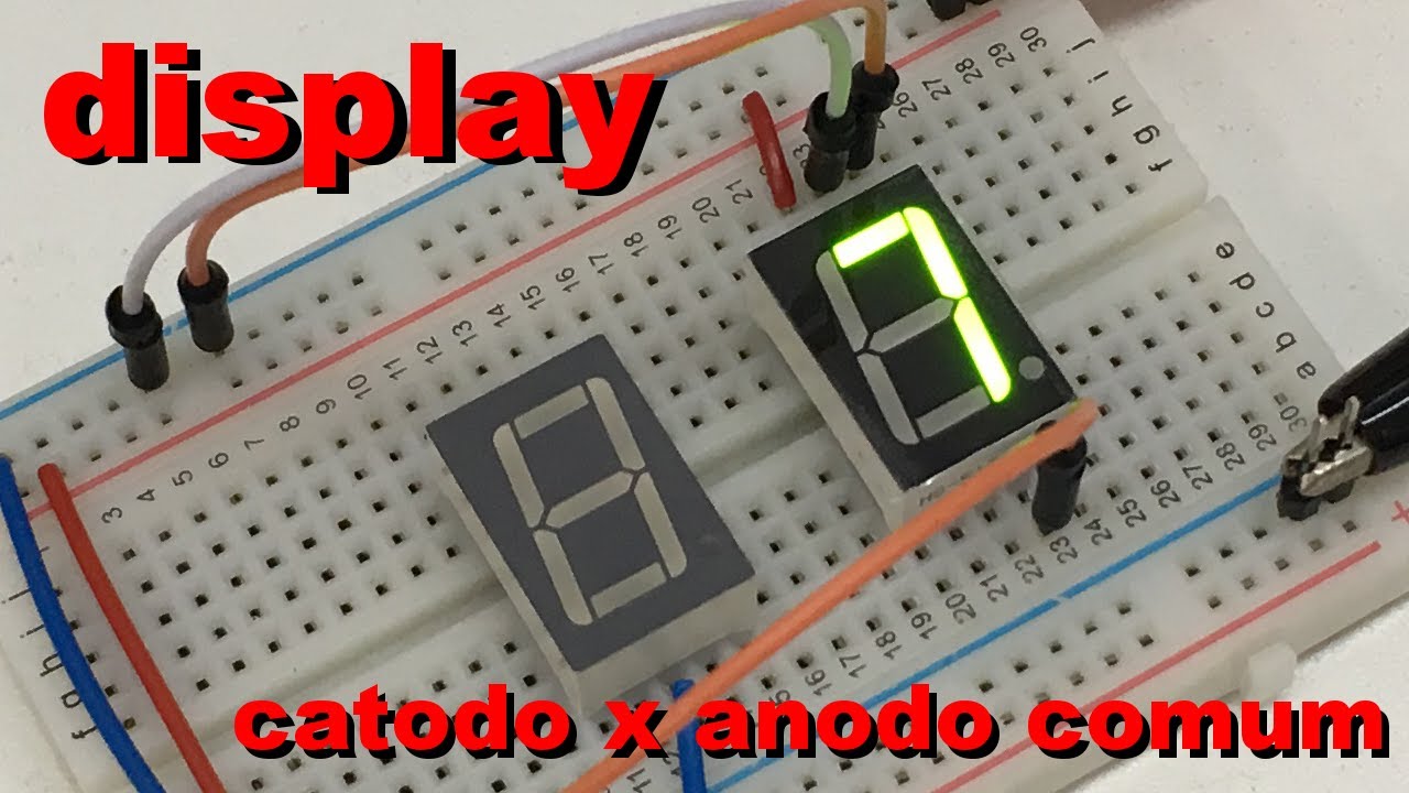 DISPLAY ANODO vs CATODO COMUM | Conheça Eletrônica! #032