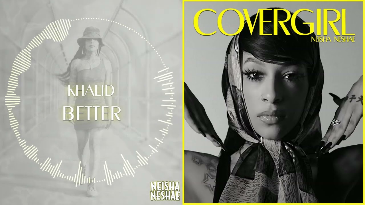 Khalid - Better (Neisha Neshae cover)