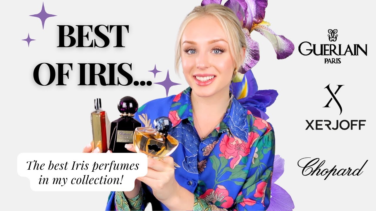 BEST Iris Fragrances 2024 | Top picks in my collection *these will WOW you*