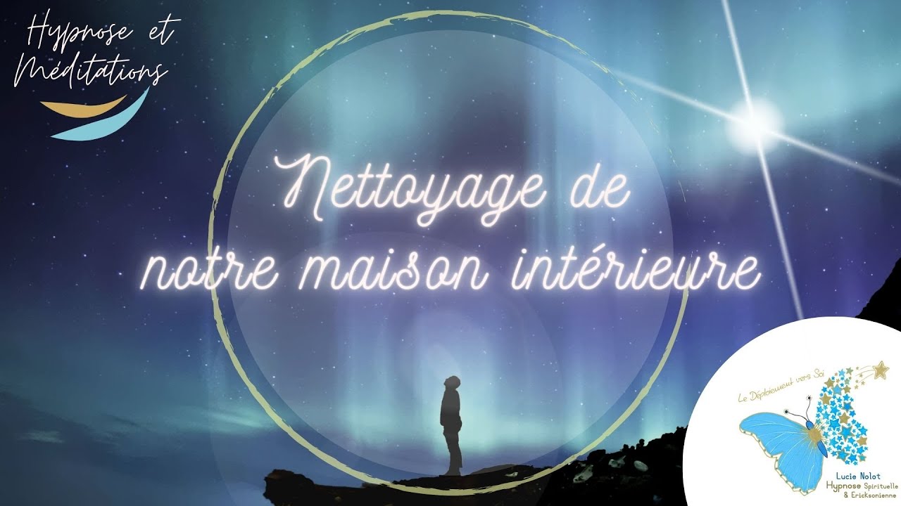 💙 Méditation guidée - Nettoyage de notre maison intérieure 🏚️✨🏠