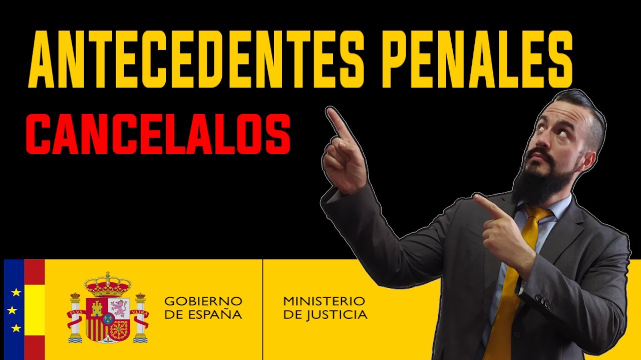 ANTECEDENTES PENALES: Cómo saber si los TIENES (y cómo CANCELARLOS)| UN TIO LEGAL