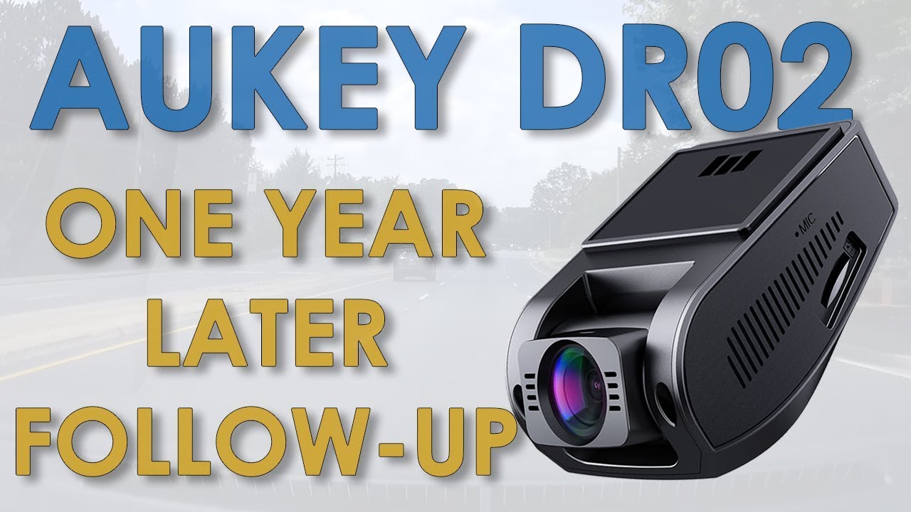 AUKEY DR02 Dashcam One Year Follow-up Review and FAQ