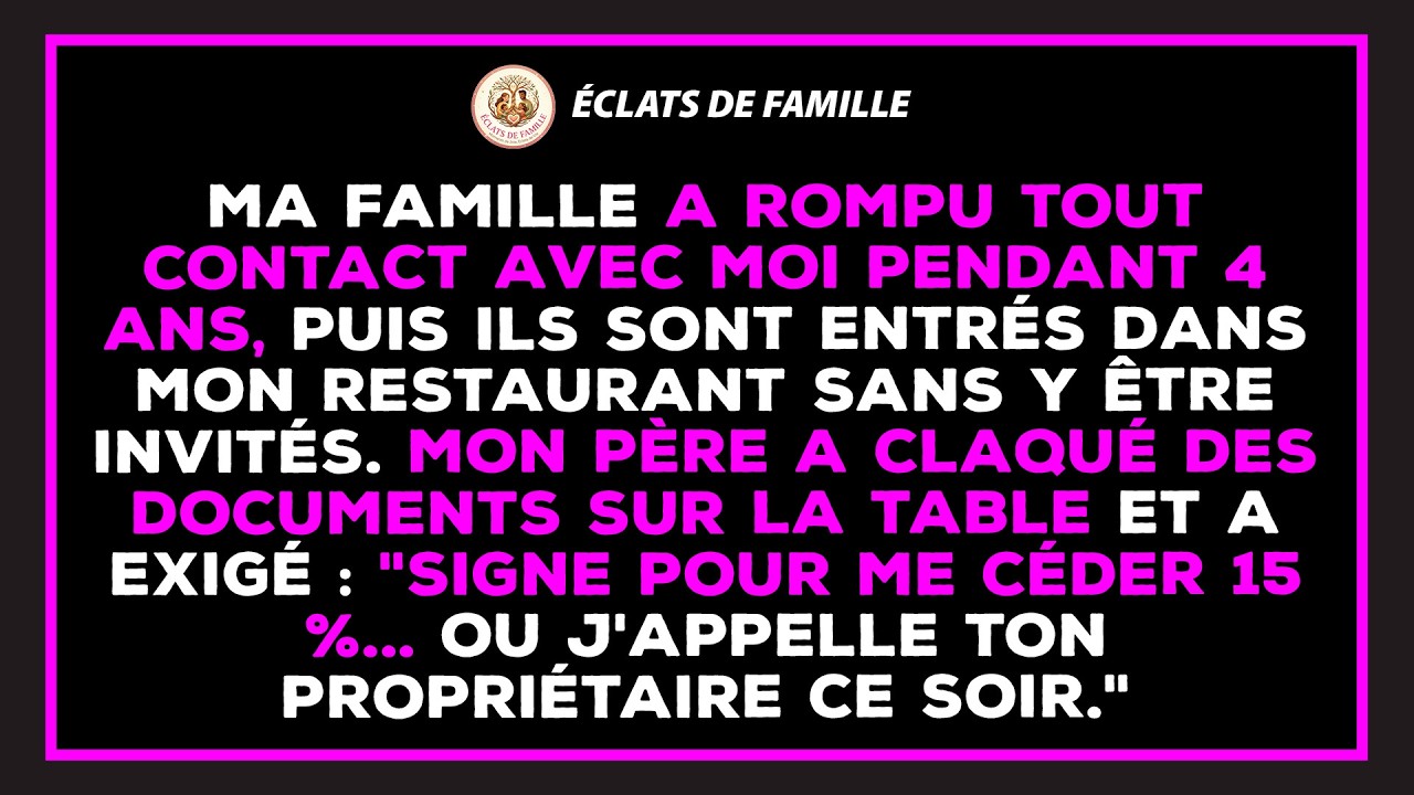 Ma famille m'a ignoré(e) pendant quatre ans - puis est entrée dans mon restaurant. Papa a exigé...