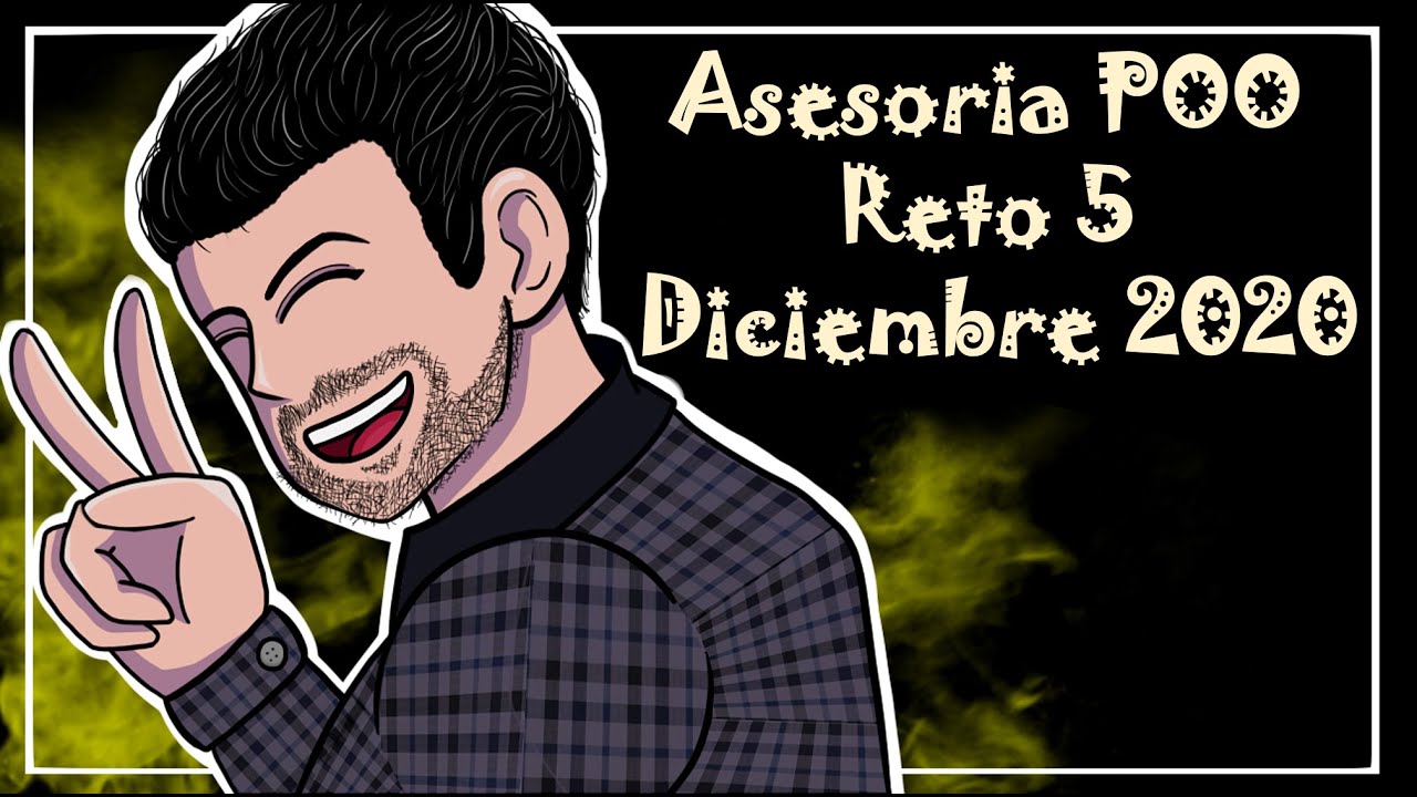 Asesoria POO UVEG diciembre 2020  Reto 5