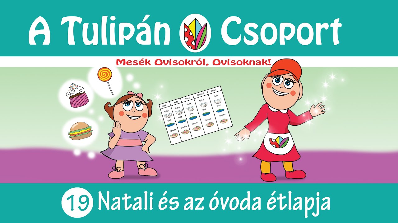 🥦 Natali és az óvoda étlapja | Tanulságos ovis mese válogatós gyerekeknek |Tulipán Csoport| 19. rész