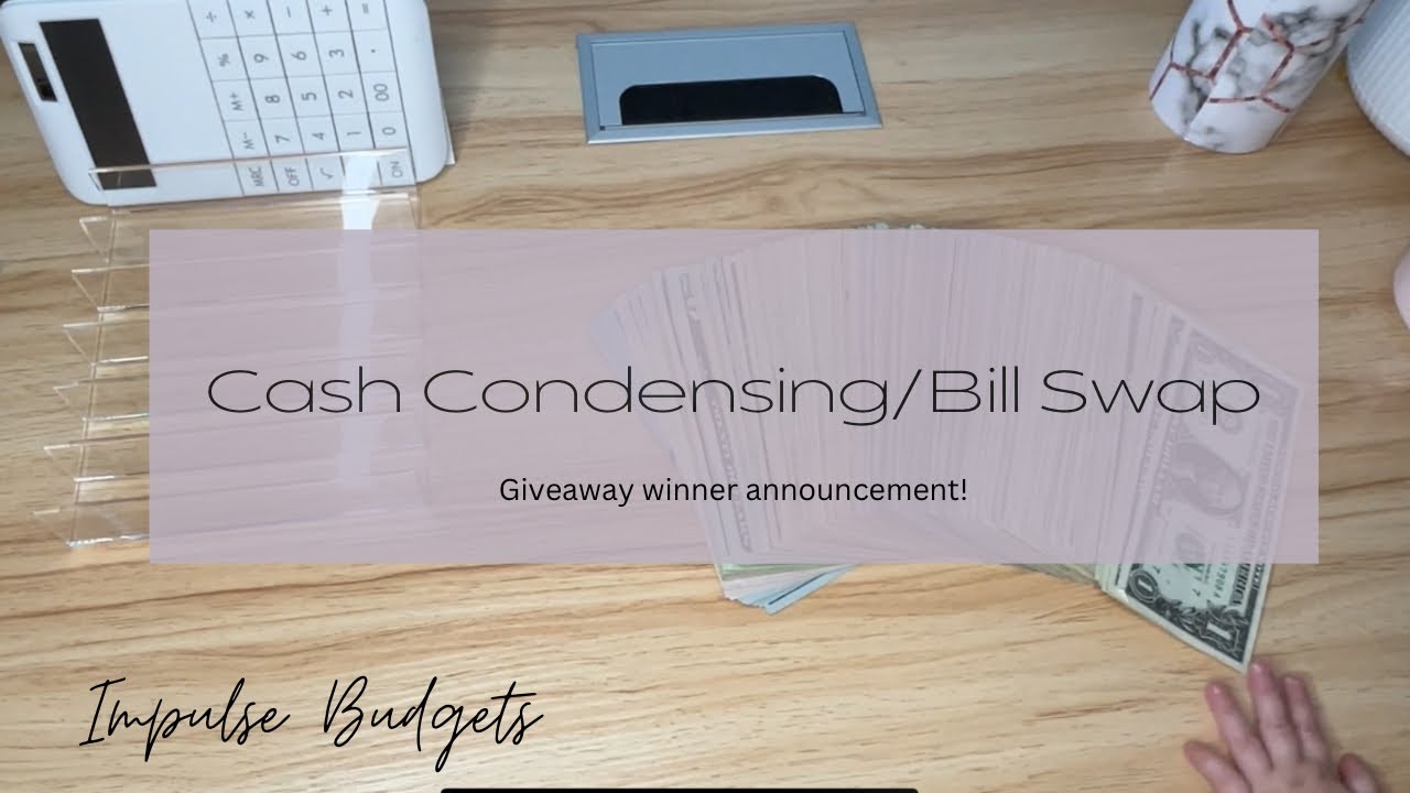 Cash Condensing & Bill Swap | Giveaway Winner Announced | featuring two special guests!!!