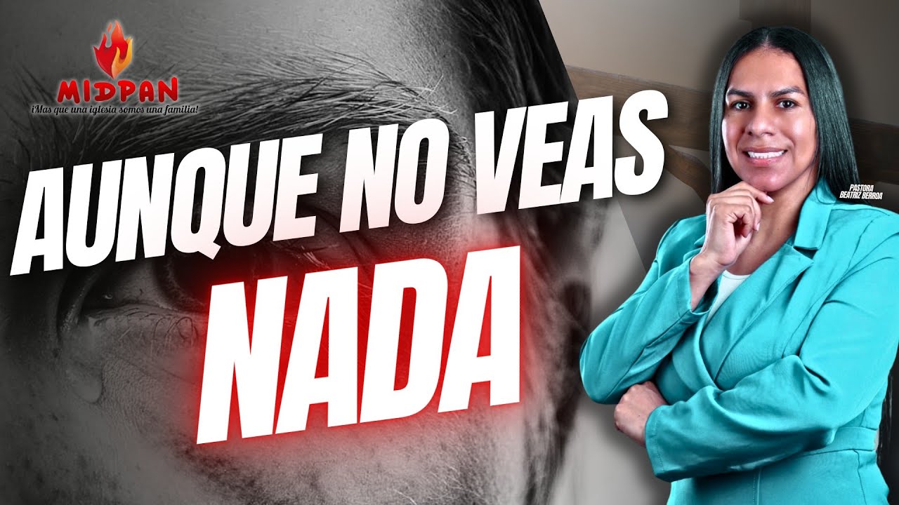 🚨AUNQUE NO VEAS NADA, HAZ ESTO! ❤️‍🔥PASTORA BEATRIZ BERROA