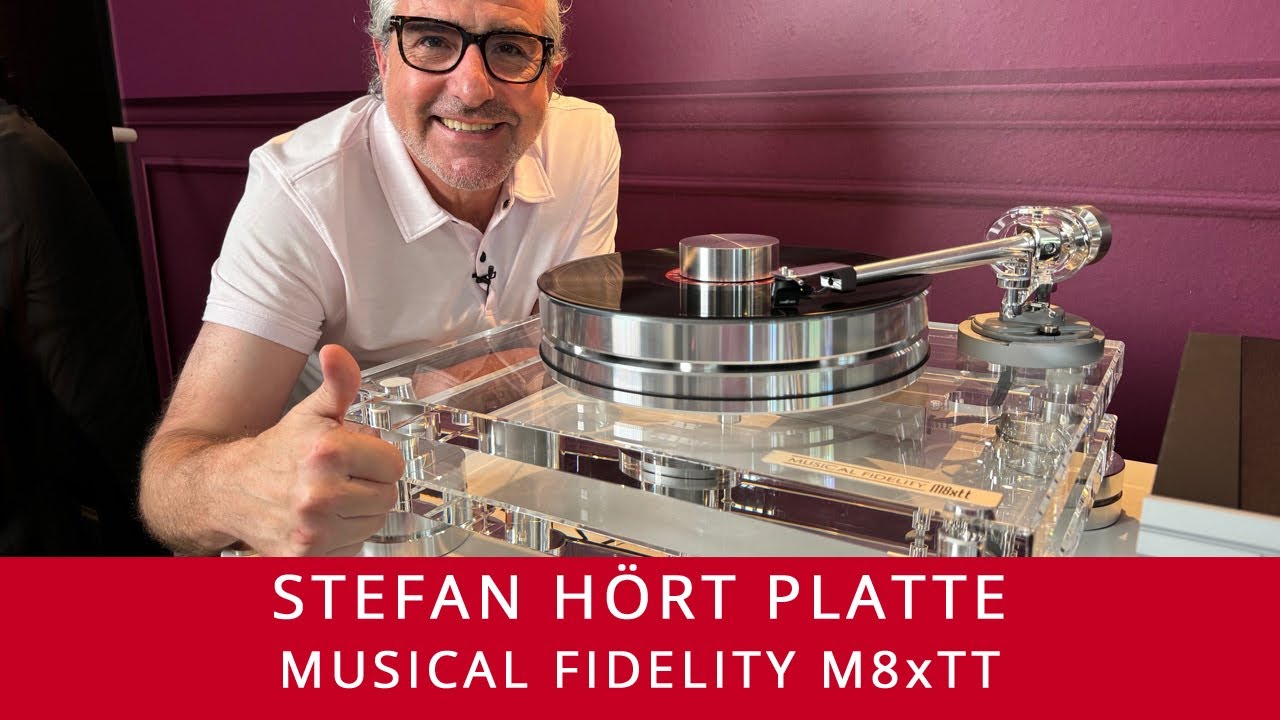 Stefan hört Platte | Musical Fidelity M8xTT Plattenspieler