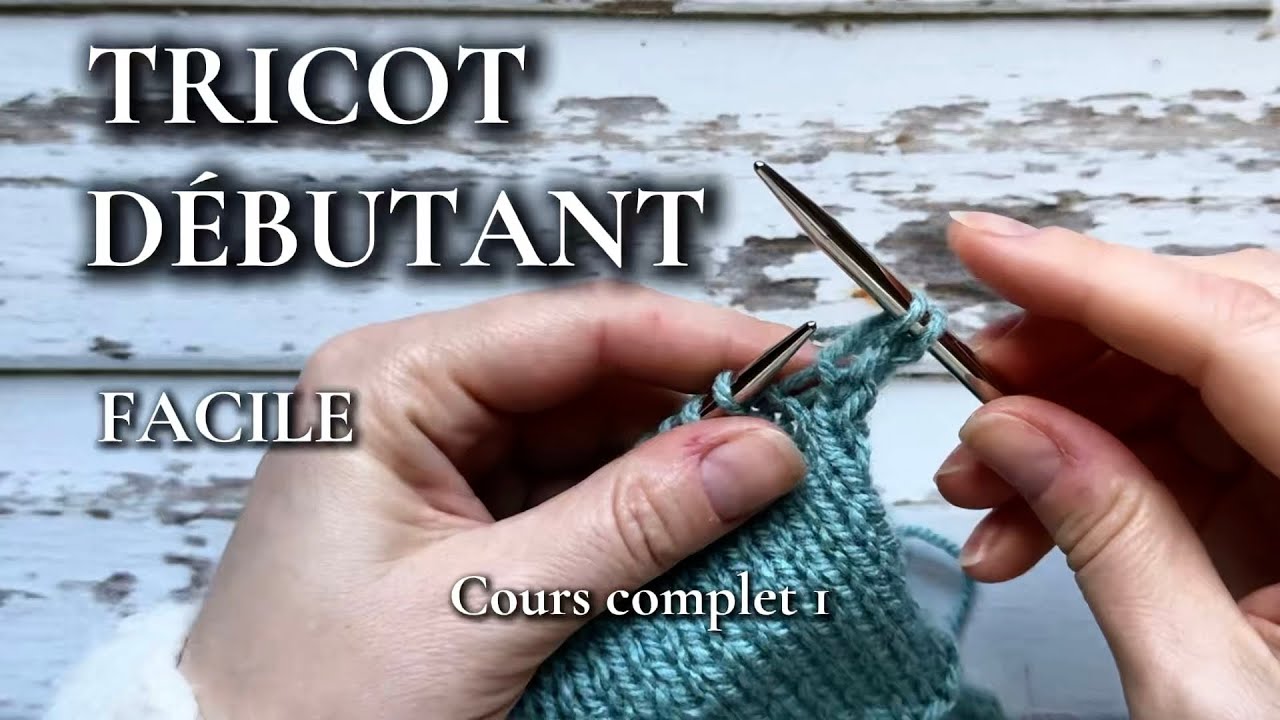 Apprendre le tricot facilement | Débutant | Cours 1