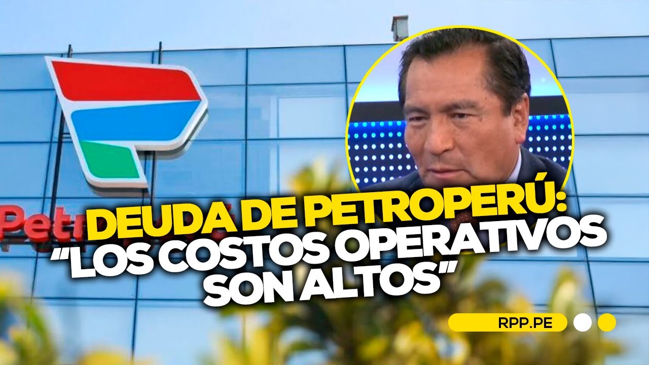 ¿Cuántas deudas tiene pendiente Petroperú? #ECONOMIAXTODOS