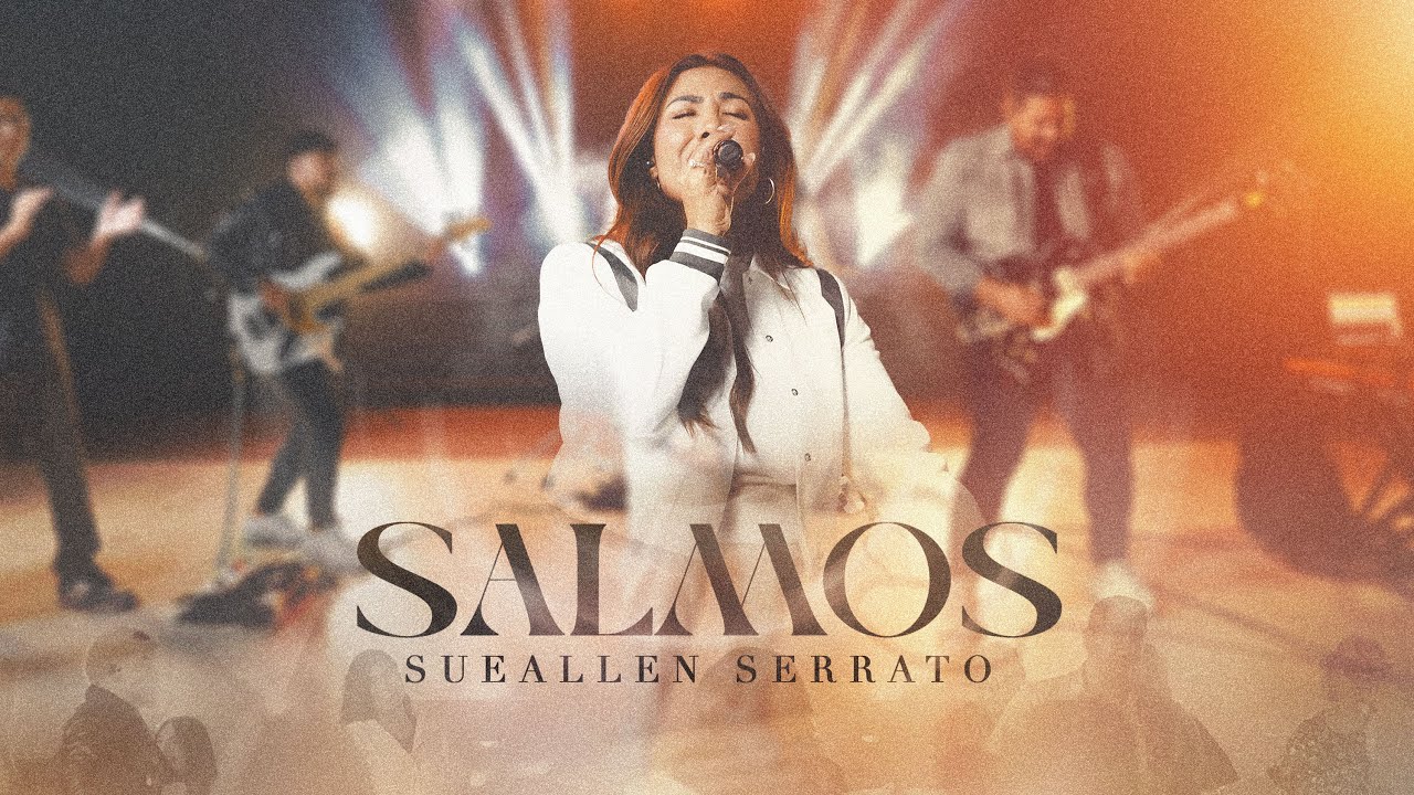 SALMOS | NUEVO SENCILLO | SUEALLEN SERRATO CANAL OFICIAL