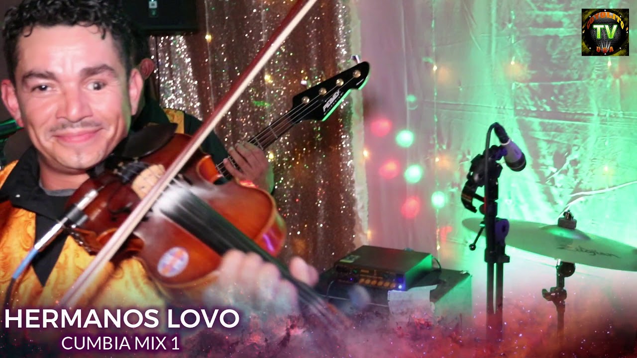 HERMANOS LOVOS CUMBIA MIX 1