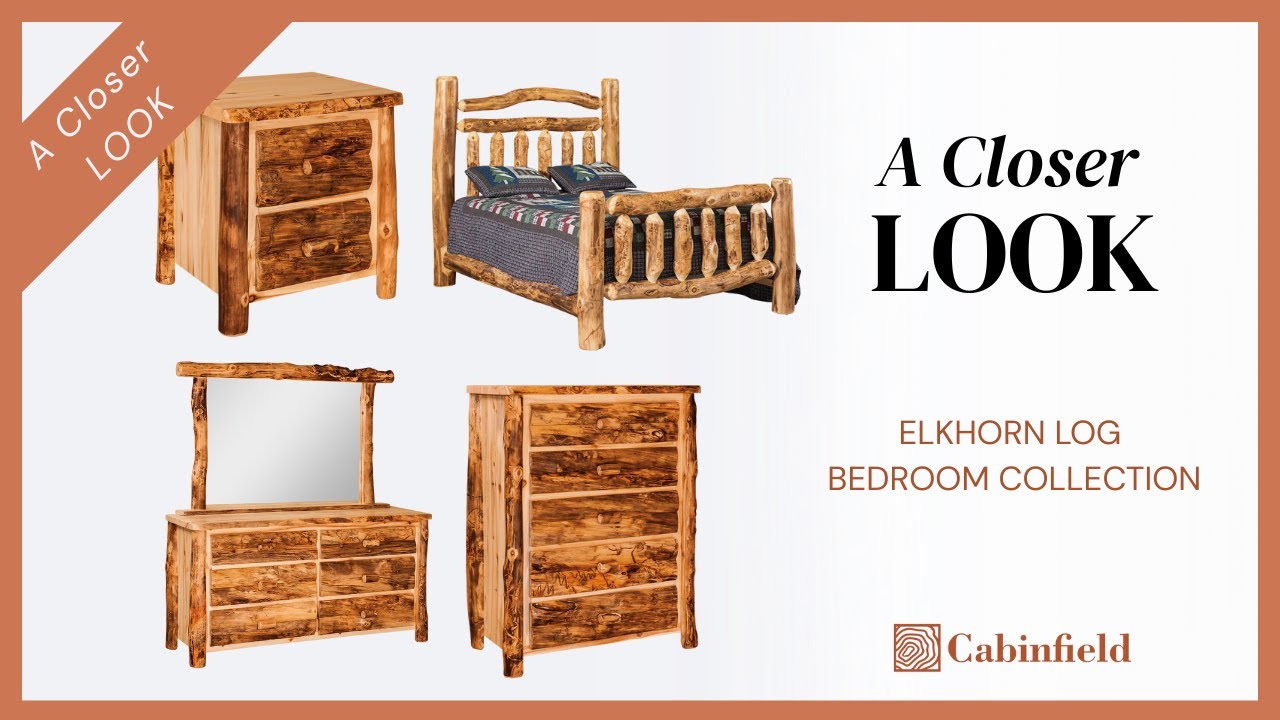 A Closer Look: Elkhorn Log Bedroom Collection