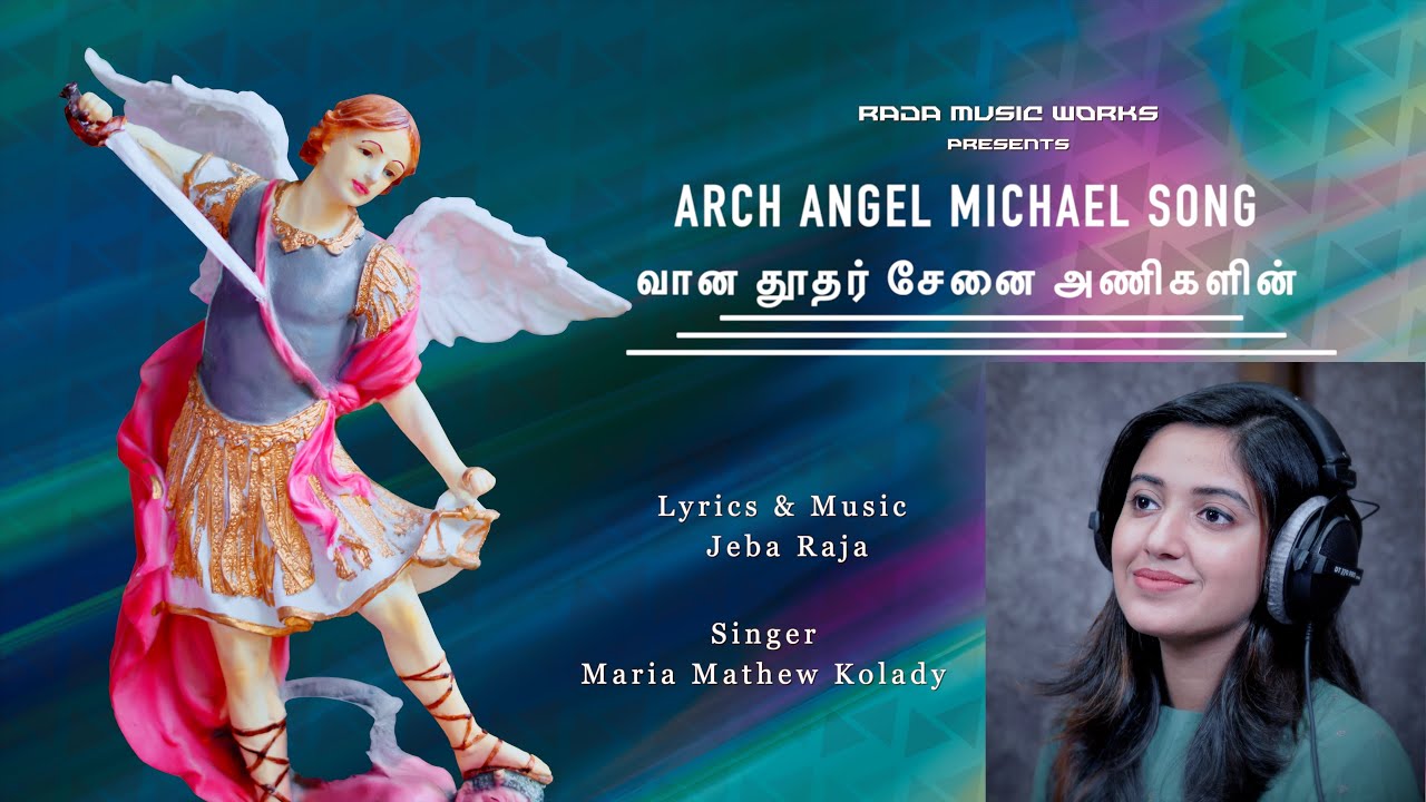 Vaana Thoothar Senaihalin | Jeba Raja | Maria Kolady | மிக்கேல் அதிதூதர் பாடல்