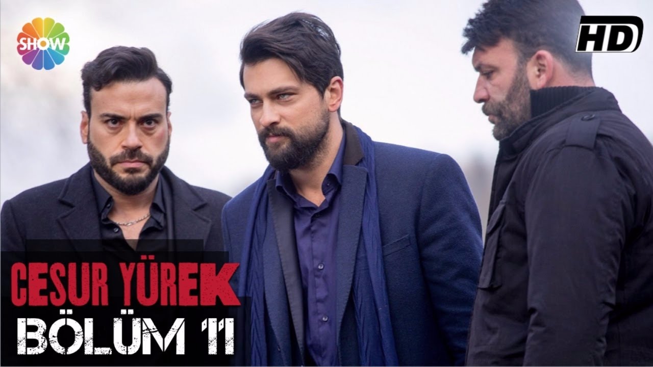 Cesur Y&uuml;rek 11.B&ouml;l&uuml;m ᴴᴰ