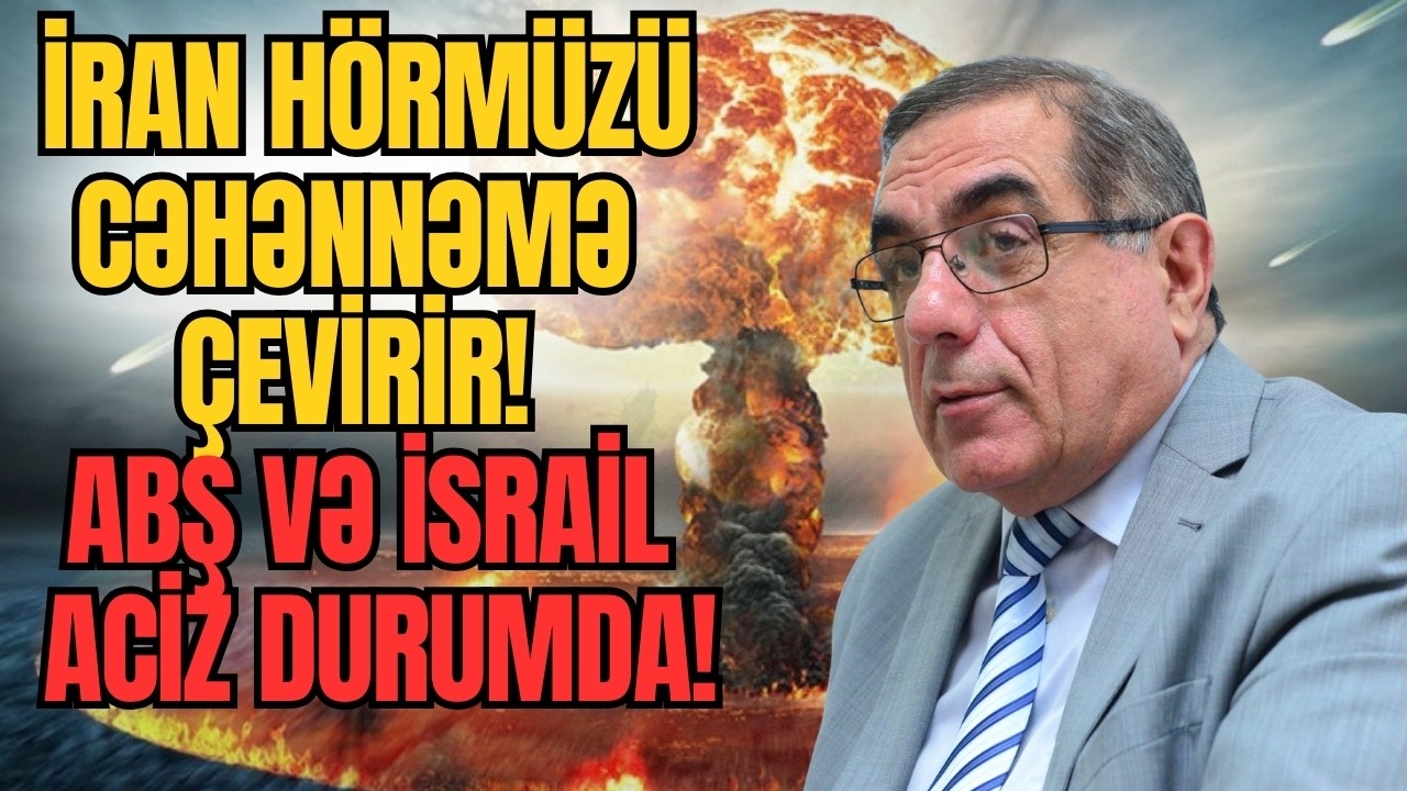 İran Hörmüzü CƏHƏNNƏMə çevirir! ABŞ və İsrail aciz durumda! Qabil Hüseynli ilə GÜNDƏM - LAF TV
