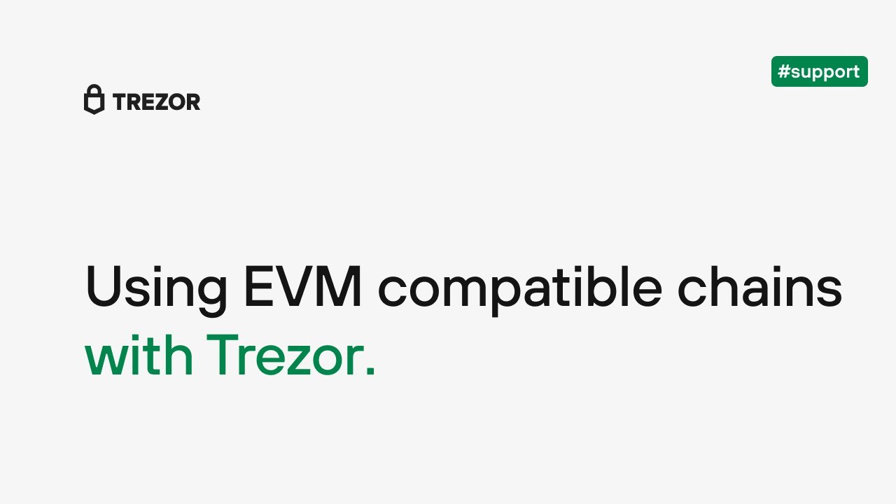 How to use EVM compatible chains with Trezor