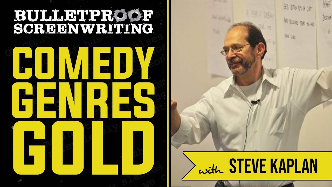 The Different Genres in Comedy with Steve Kaplan // Bulletproof Screenwriting Show