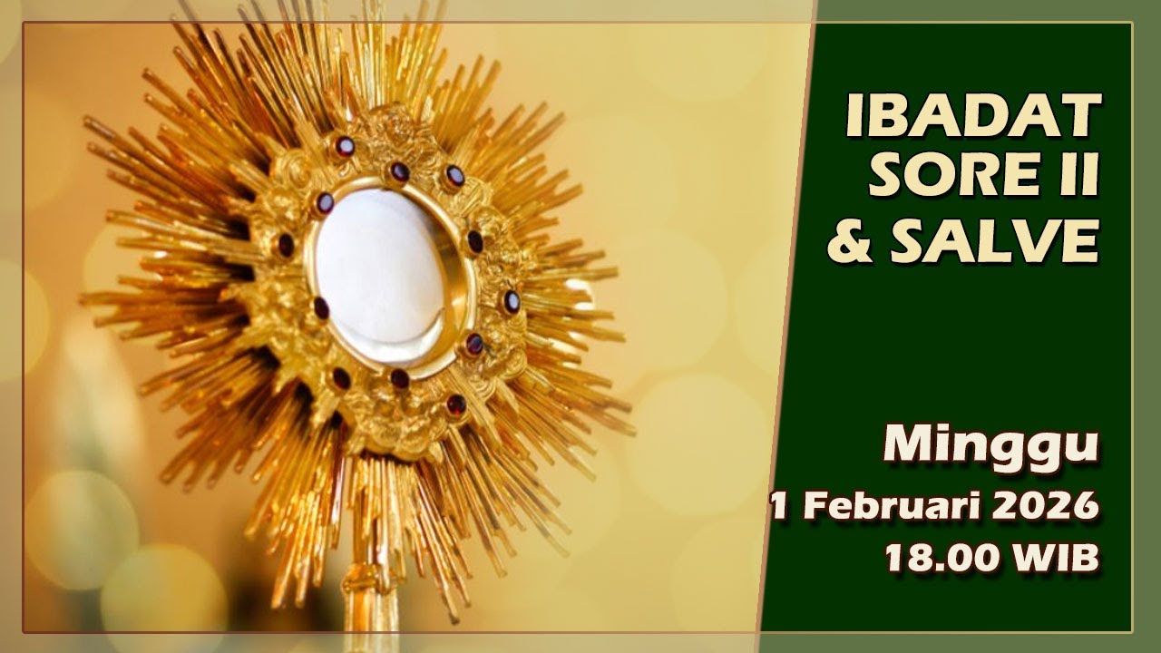 IBADAT SORE II & SAALVE, MINGGU BIASA IV, 1 FEBRUARI 2026, 18.00 WIB