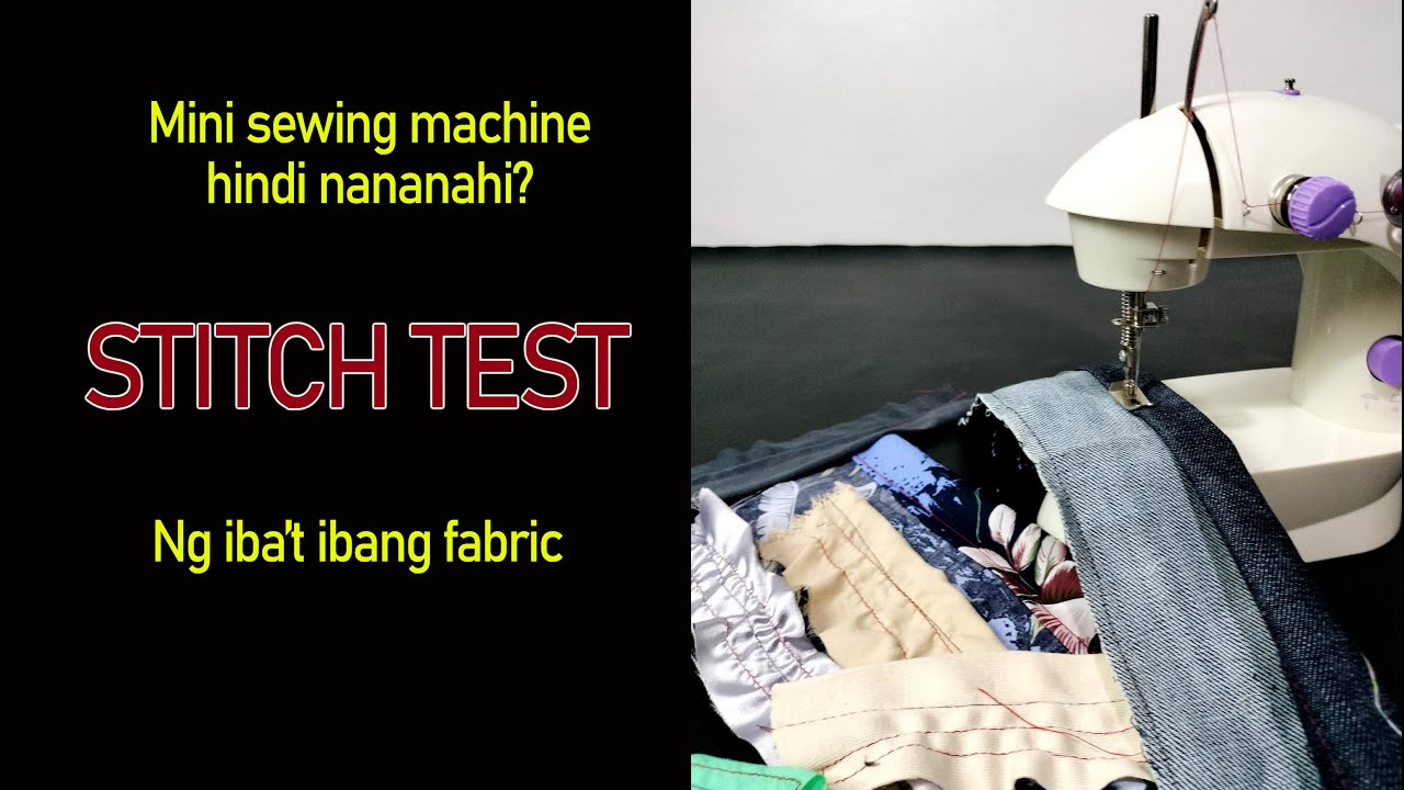 Mini Sewing Machine Not Stitching? Stitch test ng iba't ibang fabric