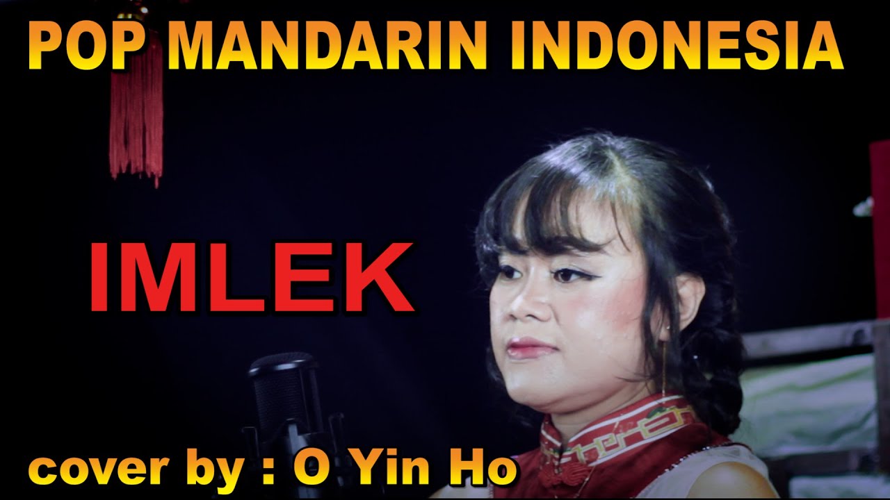 IMLEK - pop mandarin - cover by : O Yin Ho