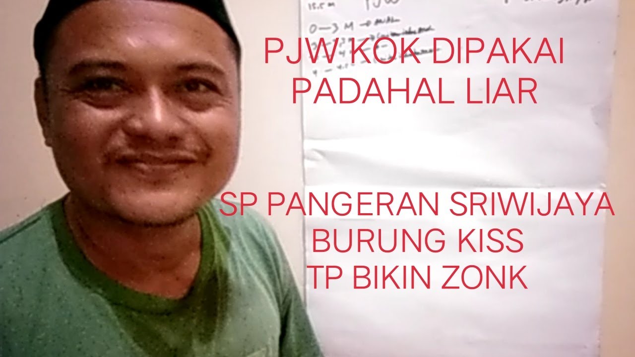 SP PJW LIAR KOK MASIH DI PAKAI,SP PANGERAN SRIWIJAYA BURUNG KISS TP BIKIN GEDUNG ZONK