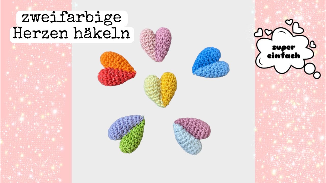 zweifarbige Herzen häkeln 💗 genial einfach