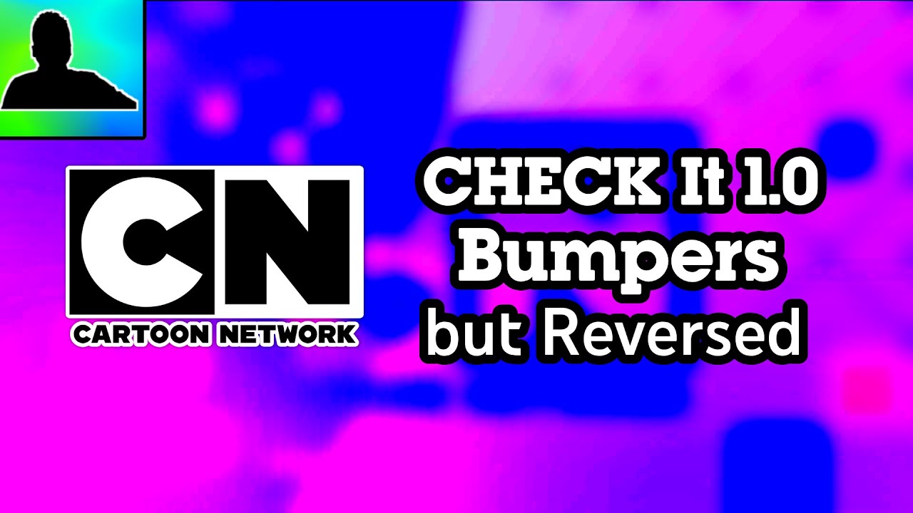 Cartoon Network | All CHECK It 1.0 Bumpers | The True Full Collection but Reversed