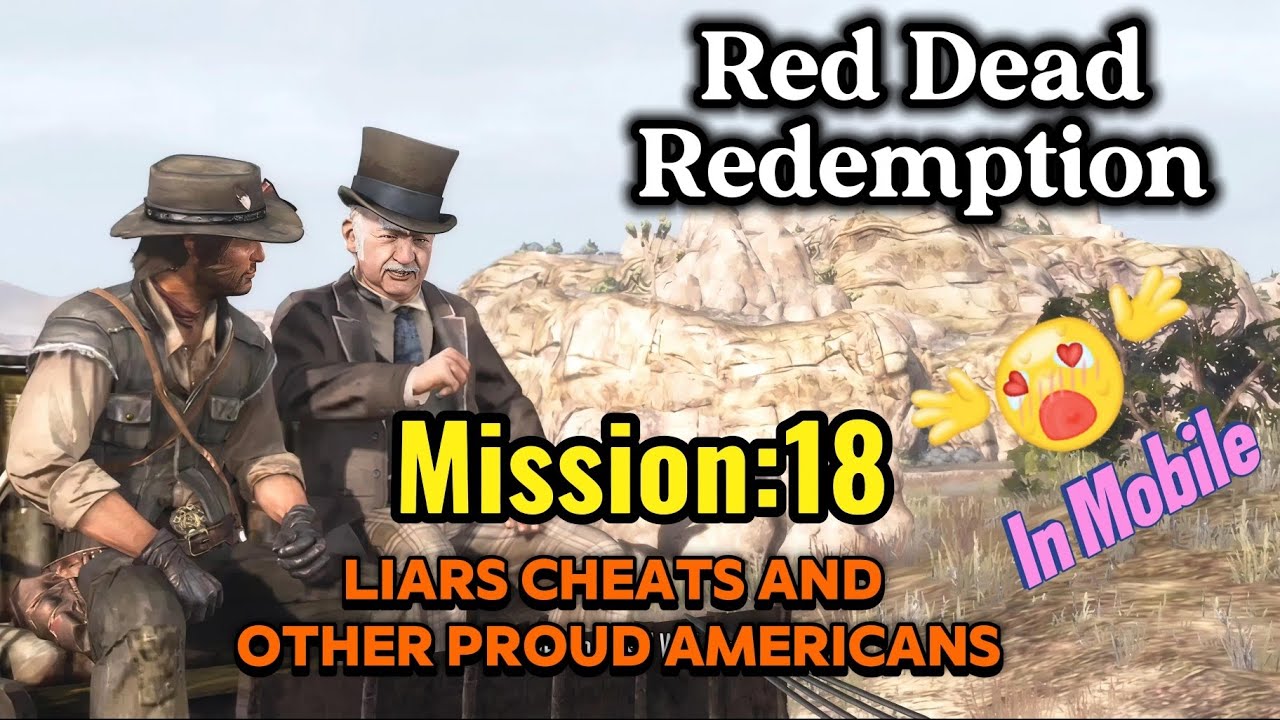 Red Dead Redemption Part 18 - Liars, Cheats and Other Proud Americans (4K Walkthrough)🔥😈