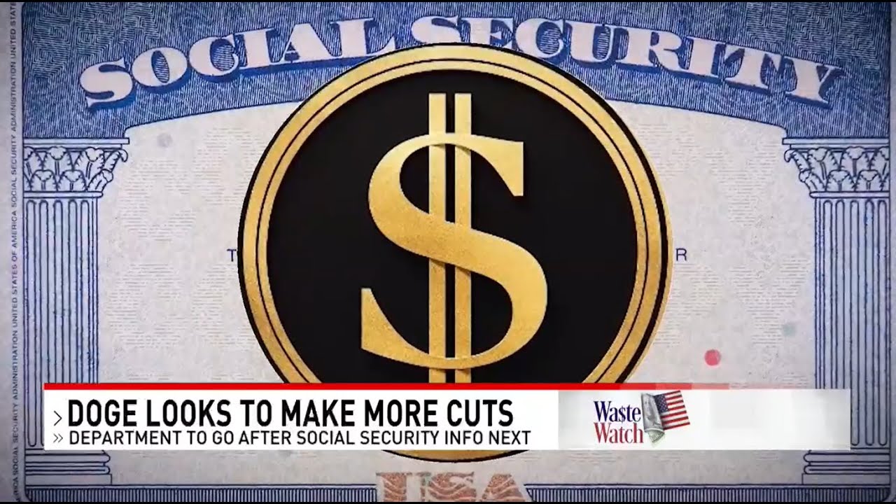 Doge looks to make more cuts to social security