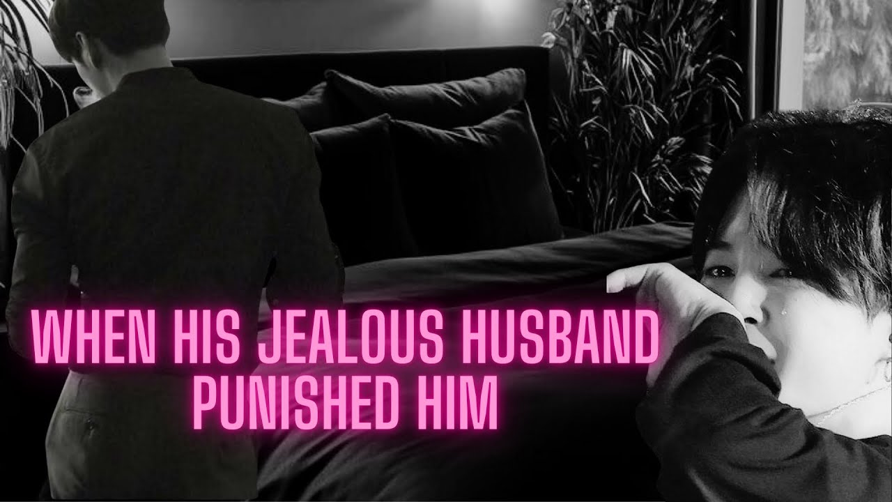 When His Jealous Husband Punished Him | Emotional Jikook Story You Can’t Miss!