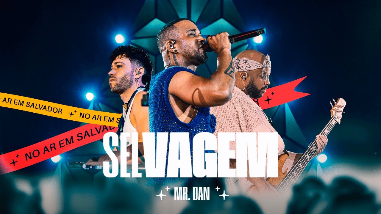 Mr. Dan - Selvagem (Ao Vivo em Salvador)