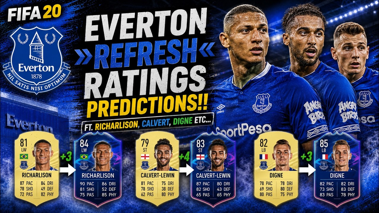 FIFA 20 EVERTON REFRESH RATINGS PREDICTIONS!! FT. RICHARLISON, CALVERT, DIGNE ETC... (FIFA 20)