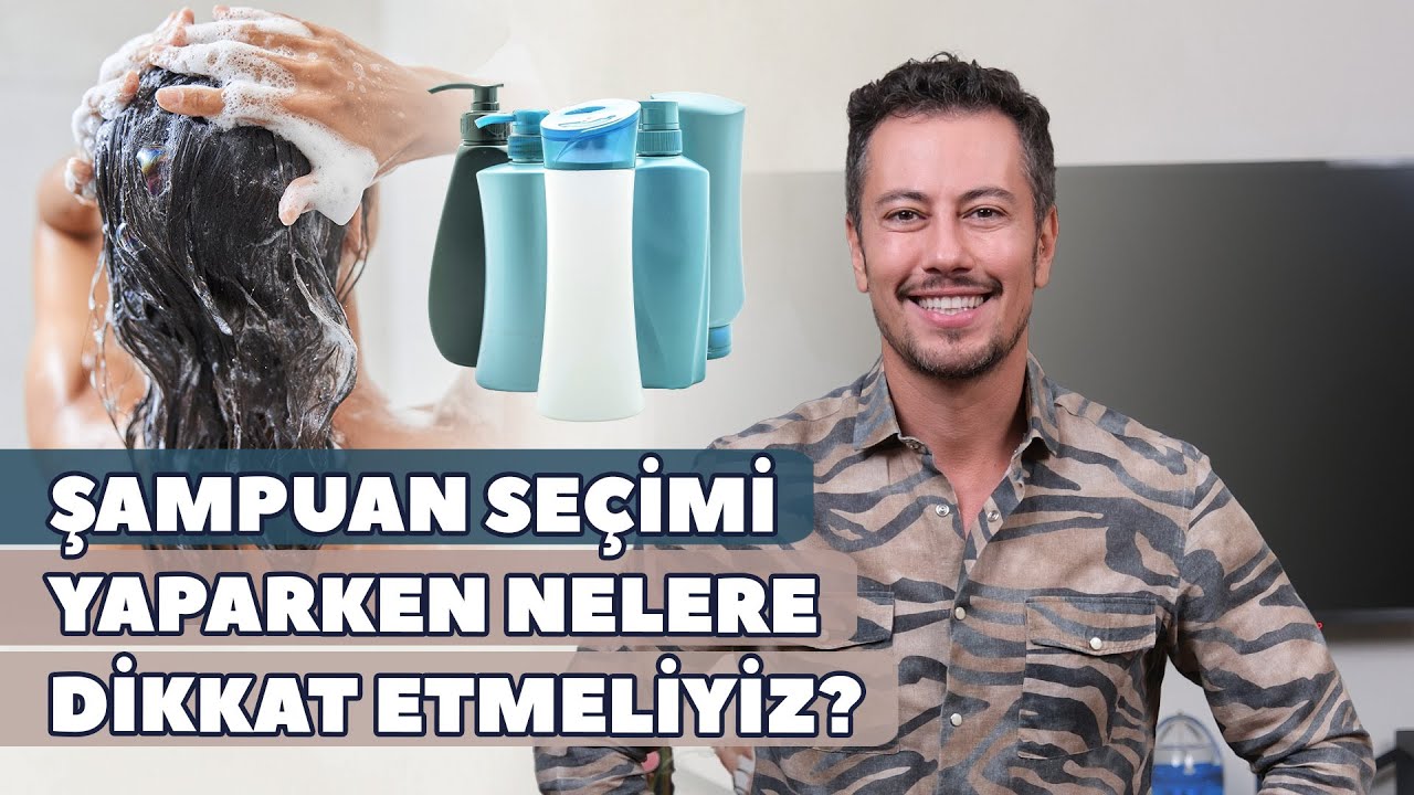 Şampuan Se&ccedil;imi Yaparken Nelere Dikkat Etmeliyiz?