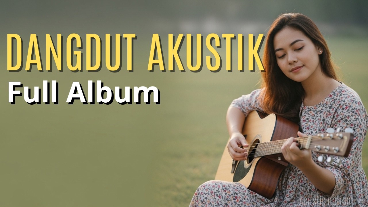 Album dangdut akustik terbaik indonesia - Terbaru 2026