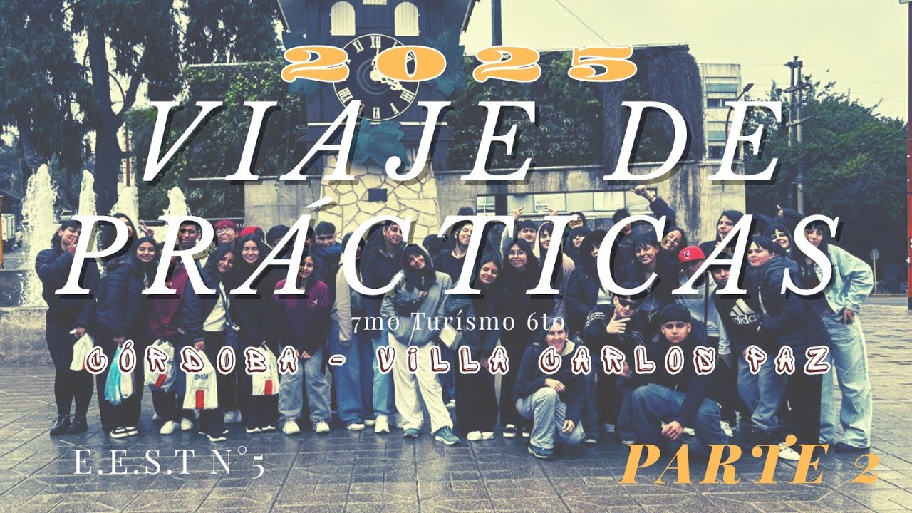Viaje de prácticas - Parte N°2 (Córdoba Villa Carlos Paz)