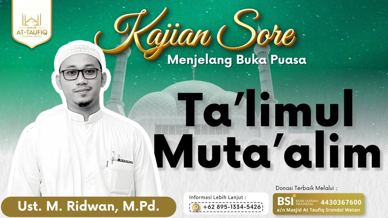 🔴[LIVE] MENGAGUNGKAN ATAU MENGHORMATI PARA ULAMA | TA'LIMUL MUTA'LIM | UST. M. RIDWAN M.Pd