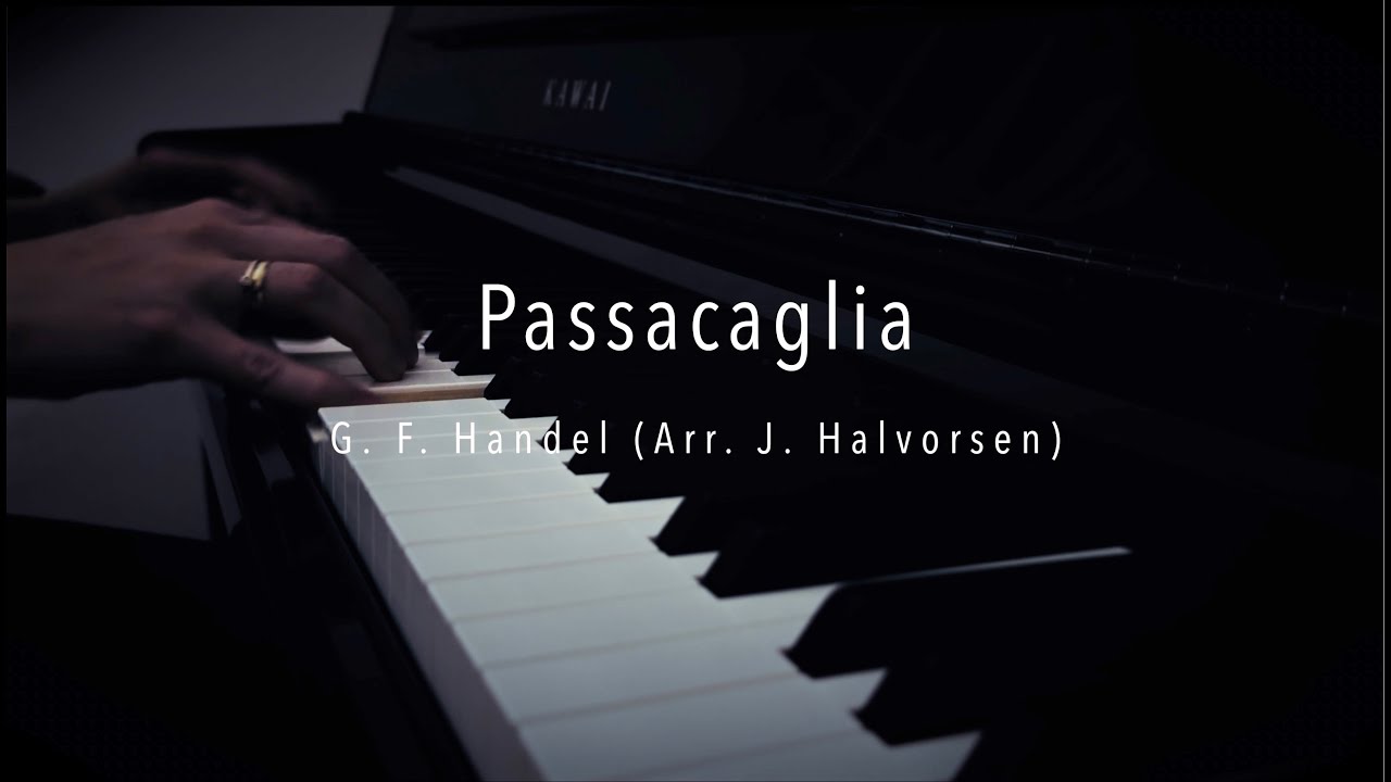 Passacaglia - Handel/Halvorsen (piano)