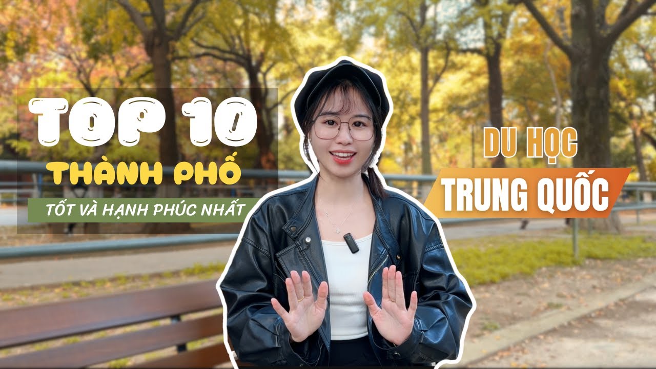 [DHTQ #54] 10 thành phố ĐÁNG SỐNG nhất Trung Quốc 🇨🇳