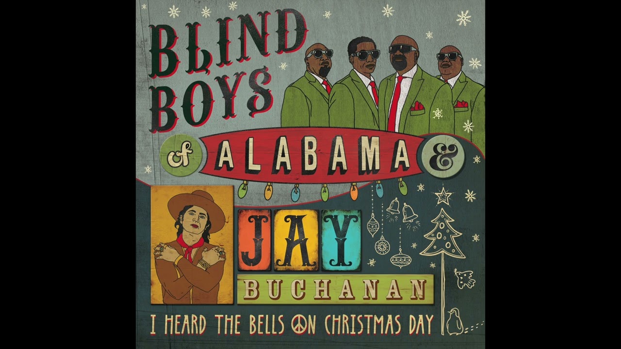 Blind Boys of Alabama and Jay Buchanan - I Heard the Bells on Christmas Day (OFFICIAL AUDIO)