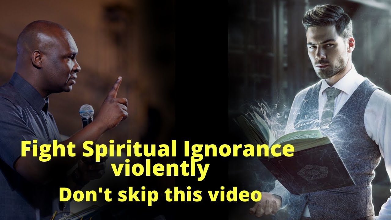 Why you must Fight Spiritual Ignorance now! | APOSTLE JOSHUA SELMAN