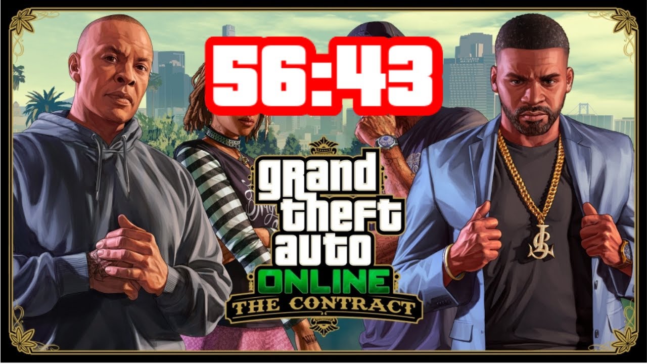 (56:43) - GTA Online - Dr. Dre Contract Speedrun