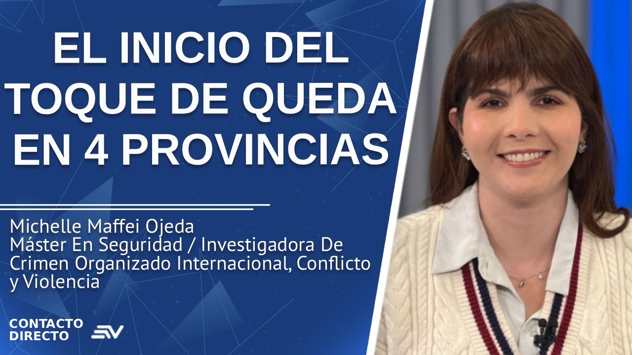 El Inicio Del Toque De Queda En 4 Provincias - Entrevista con Michelle Maffei Ojeda | Ecuavisa